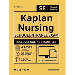 Kaplan Nursing School Entrance Exam Full Study Guide 2nd Edition: Study Manual w